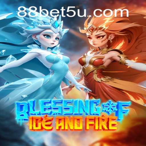 Blessing of Ice and Fire: An Exciting New Adventure in Gaming