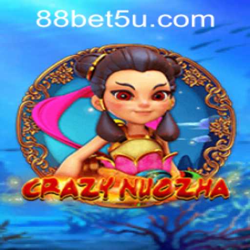 CrazyNuoZha Game and Bet5u PH Login - A Comprehensive Guide